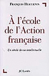 a_lécole_de_laction_française_un_siècle_de_vie_intellectuelle20100424.jpg