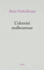 finkielkraut l'identité malheureuse.jpg