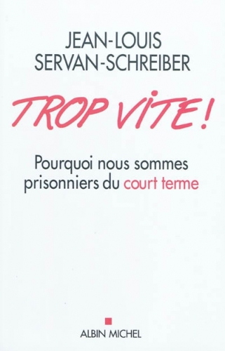 servan schreiber trop vite.jpg